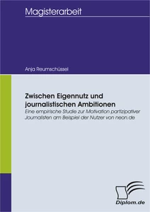 Titel: Zwischen Eigennutz und journalistischen Ambitionen