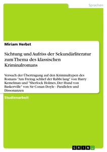 Titre: Sichtung und Aufriss der Sekundärliteratur zum Thema des klassischen Kriminalromans