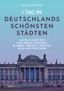 Titel: 1 Tag in Deutschlands schönsten Städten
