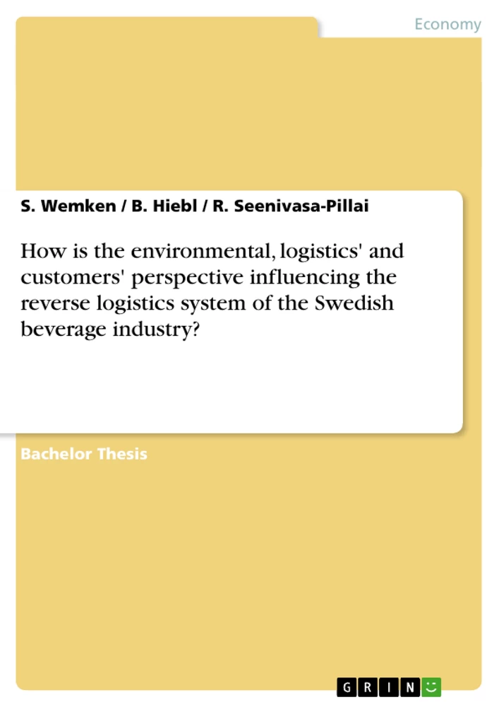 Titel: How is the environmental, logistics' and customers' perspective influencing the reverse logistics system of the Swedish beverage industry?