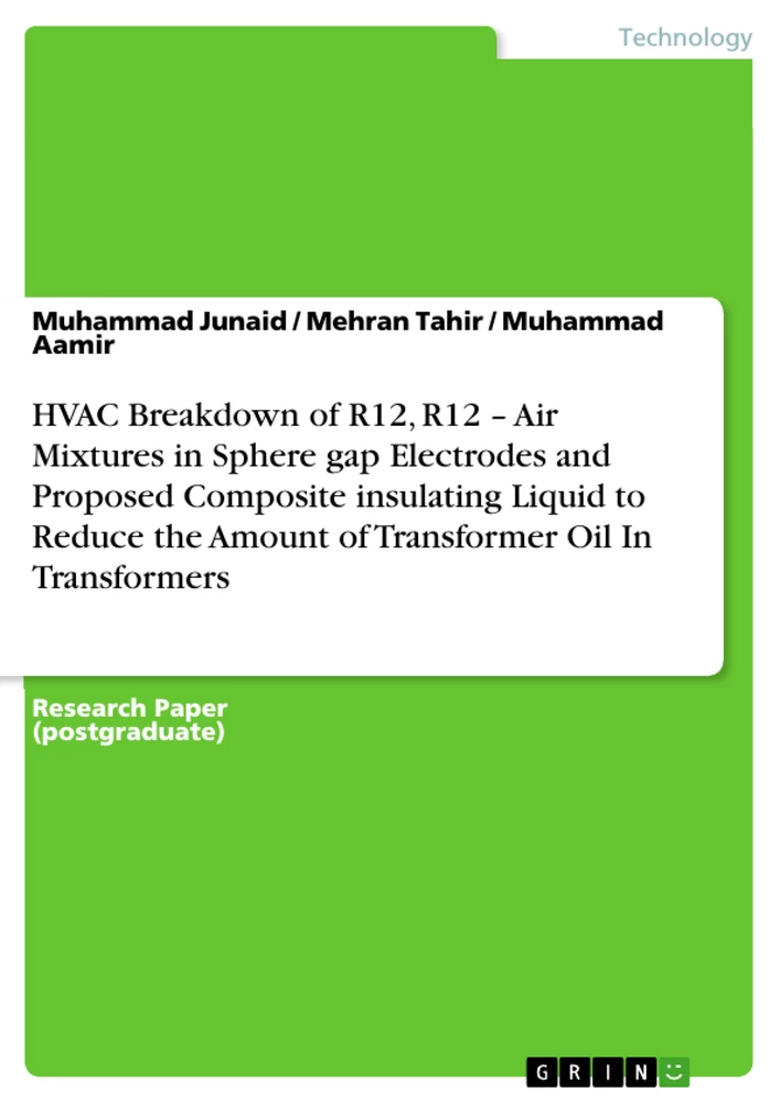 Title: HVAC Breakdown of R12, R12 – Air Mixtures in Sphere gap Electrodes and Proposed Composite insulating Liquid to Reduce the Amount of Transformer Oil In Transformers