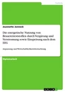 Titel: Die energetische Nutzung von Brauereireststoffen durch Vergärung und Verstromung sowie Einspeisung nach dem EEG
