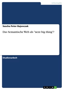 Titre: Das Semantische Web als "next big thing"?