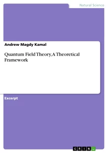 Title: Quantum Field Theory, A Theoretical Framework