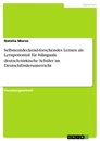 Título: Selbstentdeckend-forschendes Lernen als Lernpotential für bilinguale deutsch-türkische Schüler im Deutschförderunterricht