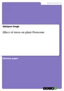 Titel: Effect of stress on plant Proteome