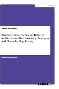 Título: Beratung von Menschen mit Diabetes mellitus hinsichtlich Ernährung, Bewegung und Blutzucker-Regulierung
