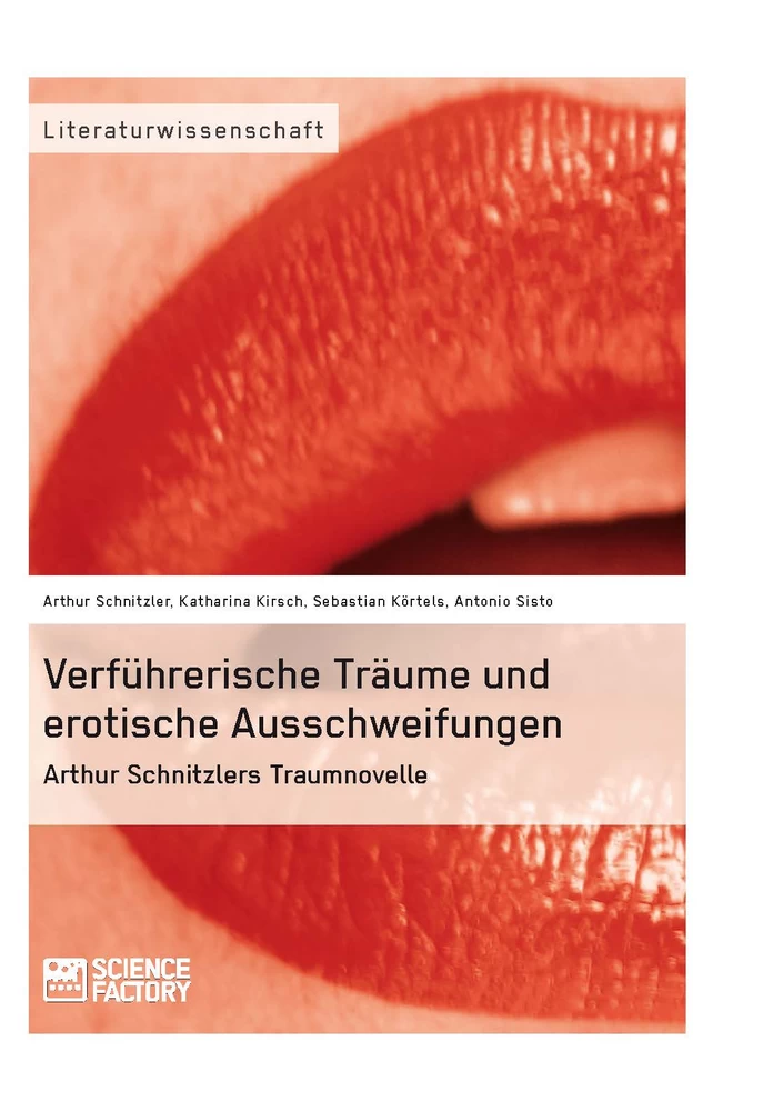 Title: Verführerische Träume und erotische Ausschweifungen. Arthur Schnitzlers Traumnovelle