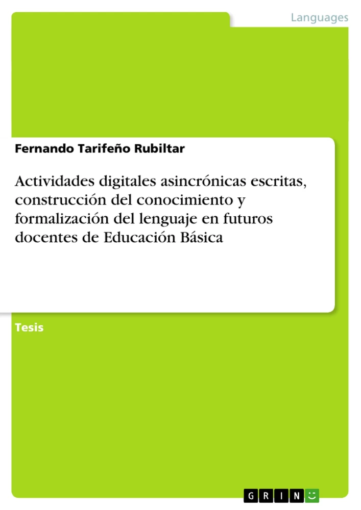 Titel: Actividades digitales asincrónicas escritas, construcción del conocimiento y  formalización del lenguaje en futuros docentes de Educación Básica