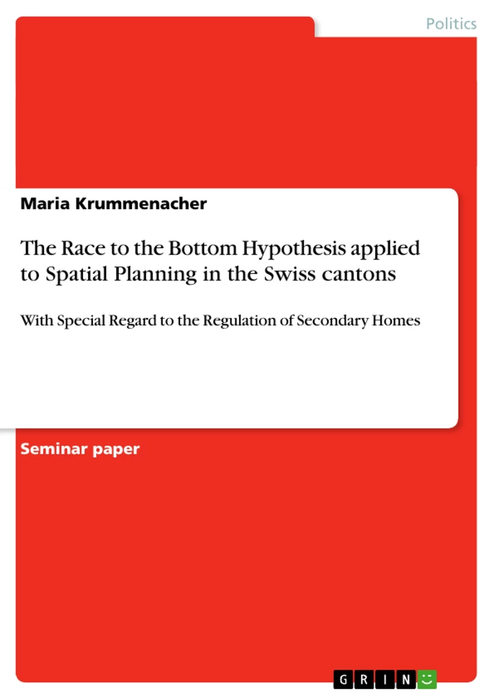 Titel: The Race to the Bottom Hypothesis applied to Spatial Planning in the Swiss cantons