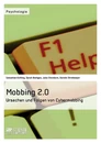 Titre: Mobbing 2.0 – Ursachen und Folgen von Cybermobbing
