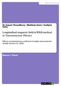 Titre: Longitudinal Magnetic Field in WKB Method in Nanostructure Physics