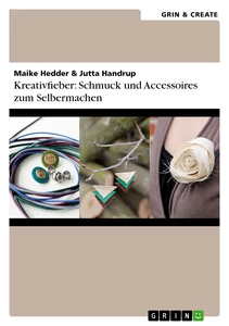 Titre: Kreativfieber: Schmuck und Accessoires zum Selbermachen