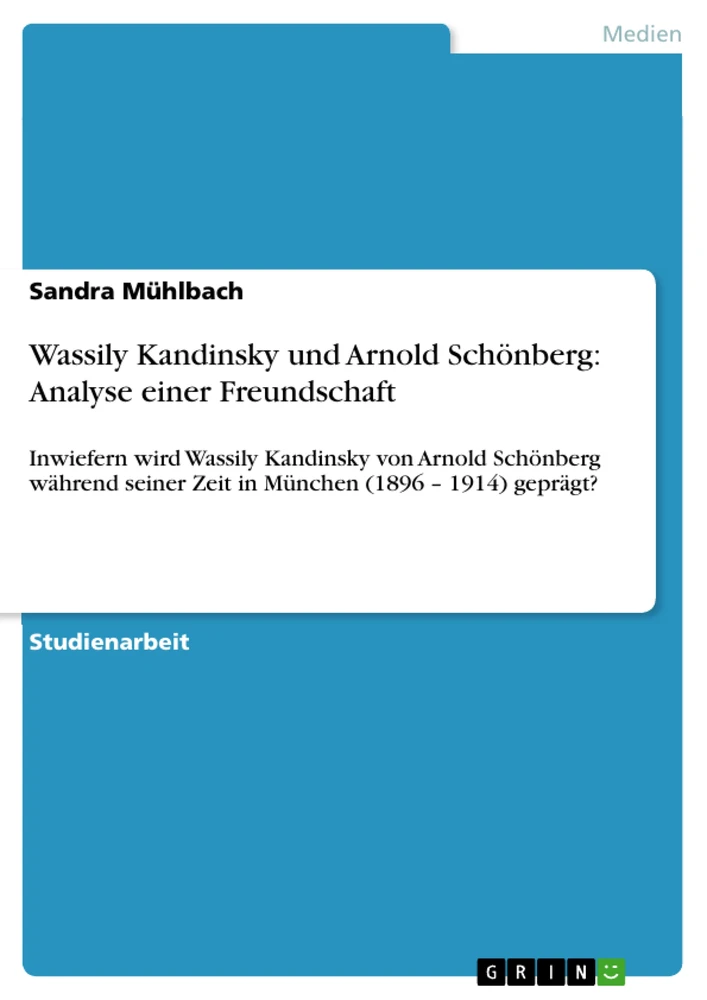 Titel: Wassily Kandinsky und Arnold Schönberg: Analyse einer Freundschaft