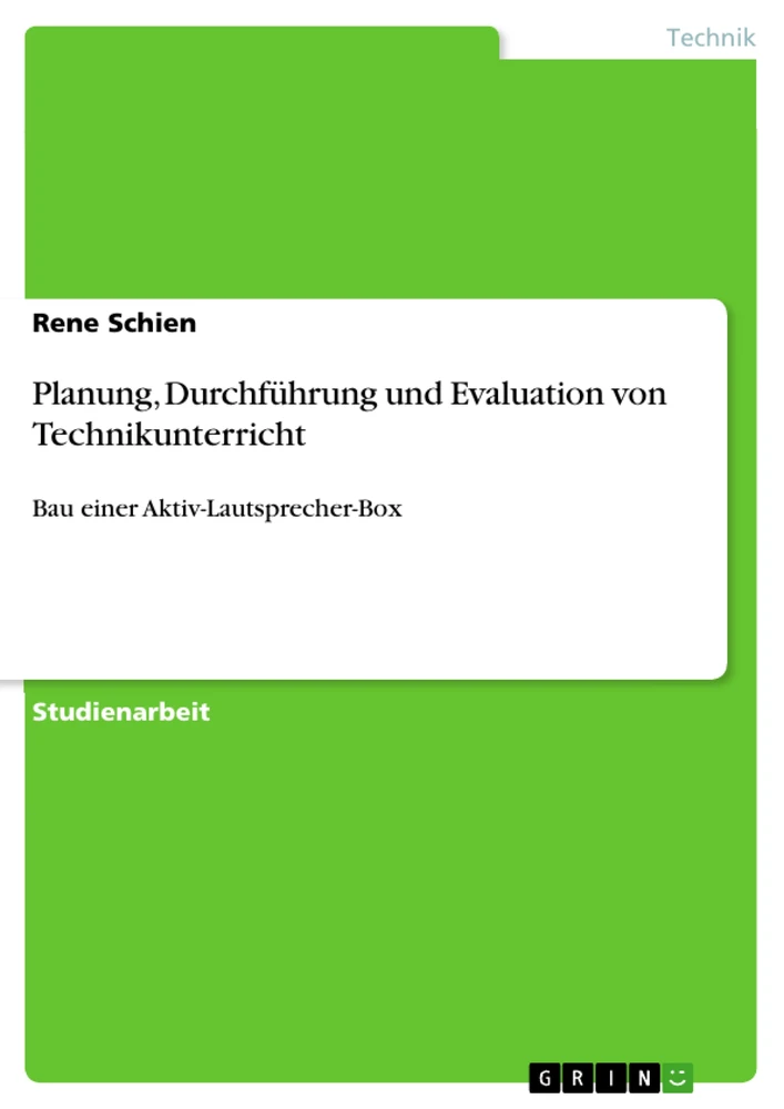 Title: Planung, Durchführung und Evaluation von Technikunterricht
