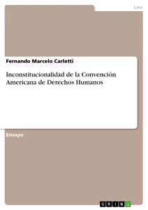 Título: Inconstitucionalidad de la Convención Americana de Derechos Humanos
