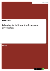 Título: Lobbying. An indicator for democratic governance?