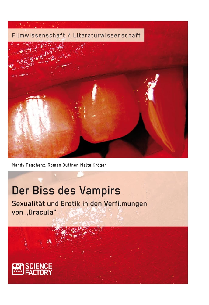 Titre: Der Biss des Vampirs. Sexualität und Erotik in den Verfilmungen von „Dracula“