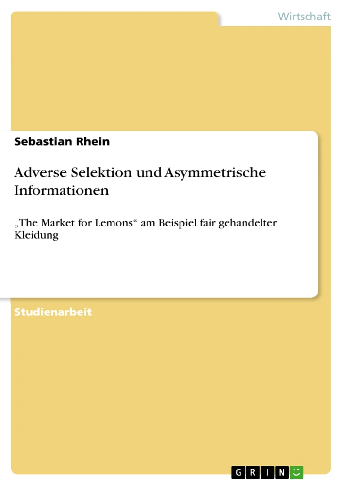 Titel: Adverse Selektion und Asymmetrische Informationen
