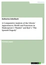Titre: A Comparative Analysis of the Ghosts´ Appearances, Motifs and Functions in Shakespeare’s "Hamlet" and Kyd´s "The Spanish Tragedy"
