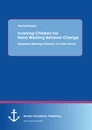 Title: Involving Children For Hand Washing Behavior Change: Repeated Message Delivery to Foster Action