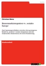 Titel: Binnenmarktintegration vs. ‚soziales Europa‘
