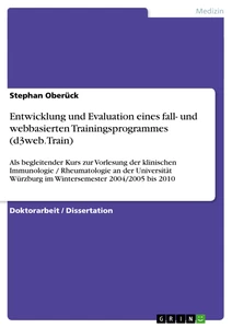 Titel: Entwicklung und Evaluation eines fall- und webbasierten Trainingsprogrammes (d3web.Train)