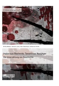 Título: Inglorious Basterds: Tarantinos Nazijäger. Die Umerzählung von Geschichte
