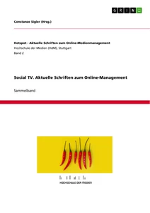 Titel: Social TV. Aktuelle Schriften zum Online-Management