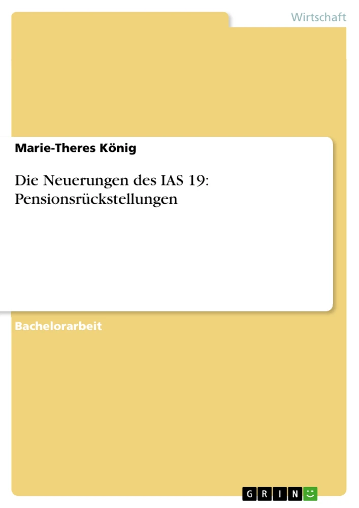 Title: Die Neuerungen des IAS 19: Pensionsrückstellungen