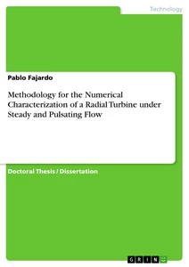 Title: Methodology for the Numerical Characterization of a Radial Turbine under Steady and Pulsating Flow