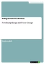 Titre: Forschungsdesign mit Focus-Groups