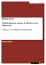 Titel: Morphologische Analyse & Effizienz und Effektivität