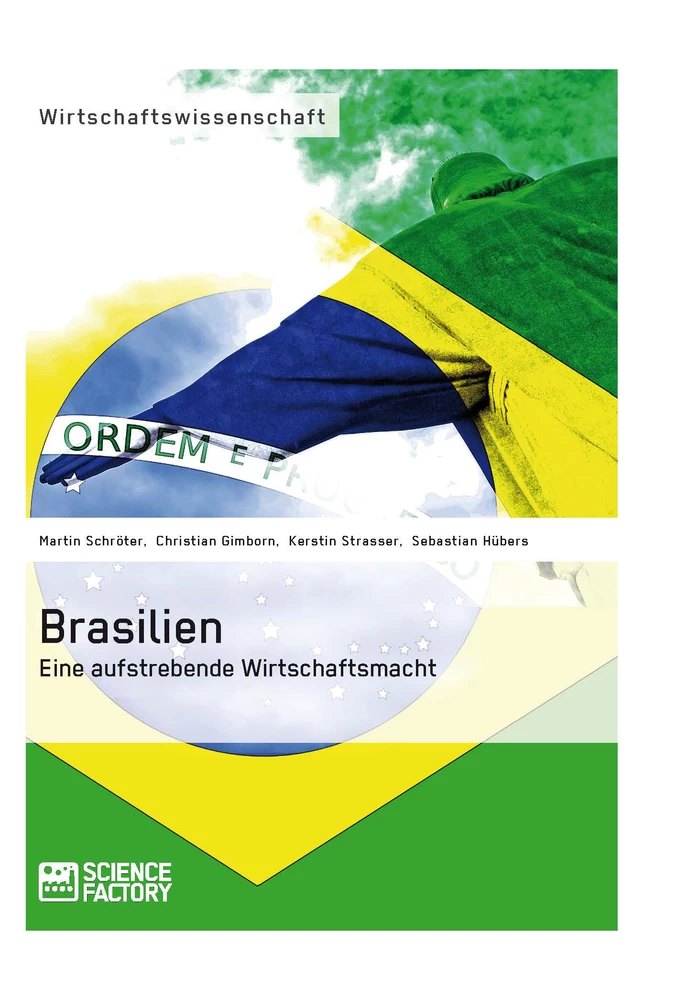 Título: Brasilien. Eine aufstrebende Wirtschaftsmacht