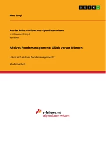 Title: Aktives Fondsmanagement: Glück versus Können