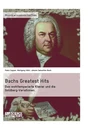 Titre: Bachs Greatest Hits. Das wohltemperierte Klavier und die Goldberg-Variationen