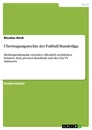 Title: Übertragungsrechte der Fußball Bundesliga