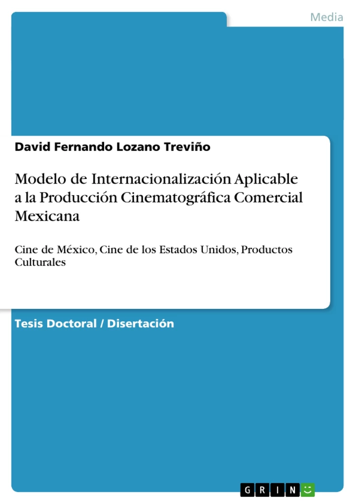 Titel: Modelo de Internacionalización Aplicable a la Producción Cinematográfica Comercial Mexicana