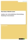 Titre: Analyse der wirtschaftlichen Entwicklung Hamburg Unternehmen