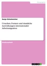 Title: Ursachen, Formen und räumliche Auswirkungen internationaler Arbeitsmigration