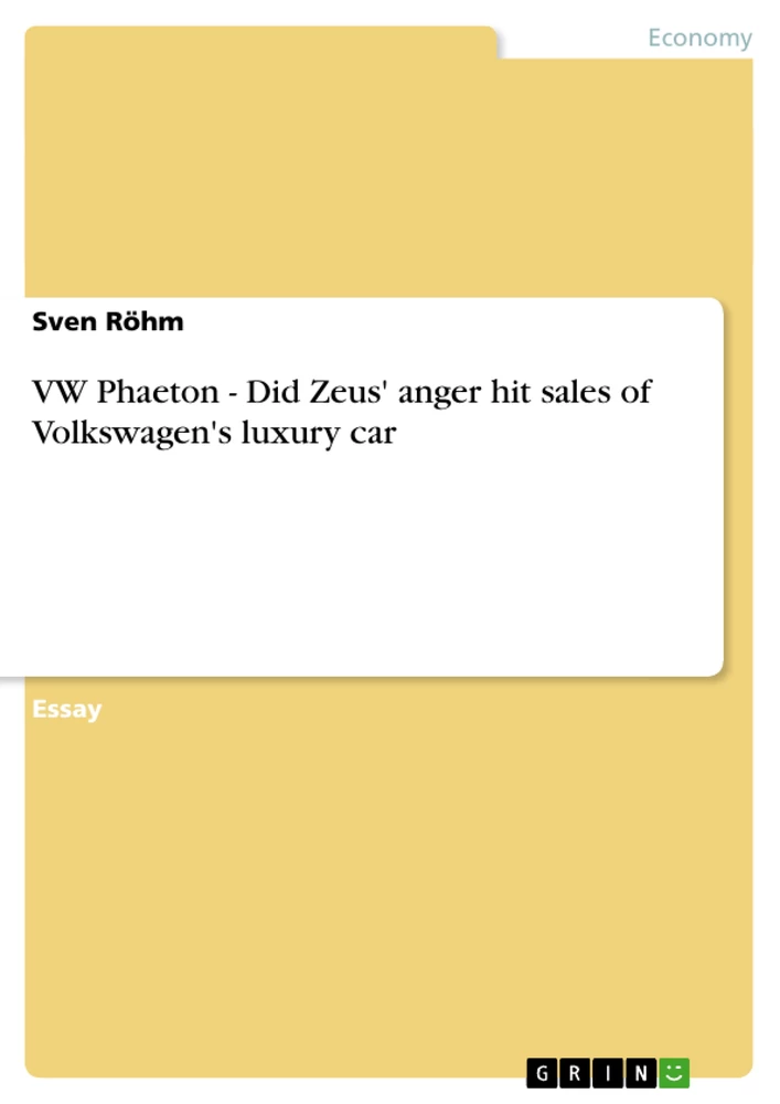 Title: VW Phaeton - Did Zeus' anger hit sales of Volkswagen's luxury car
