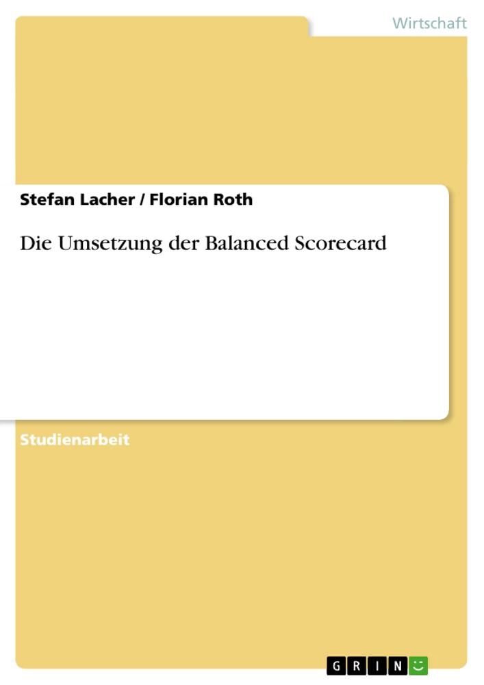 Titel: Die Umsetzung der Balanced Scorecard