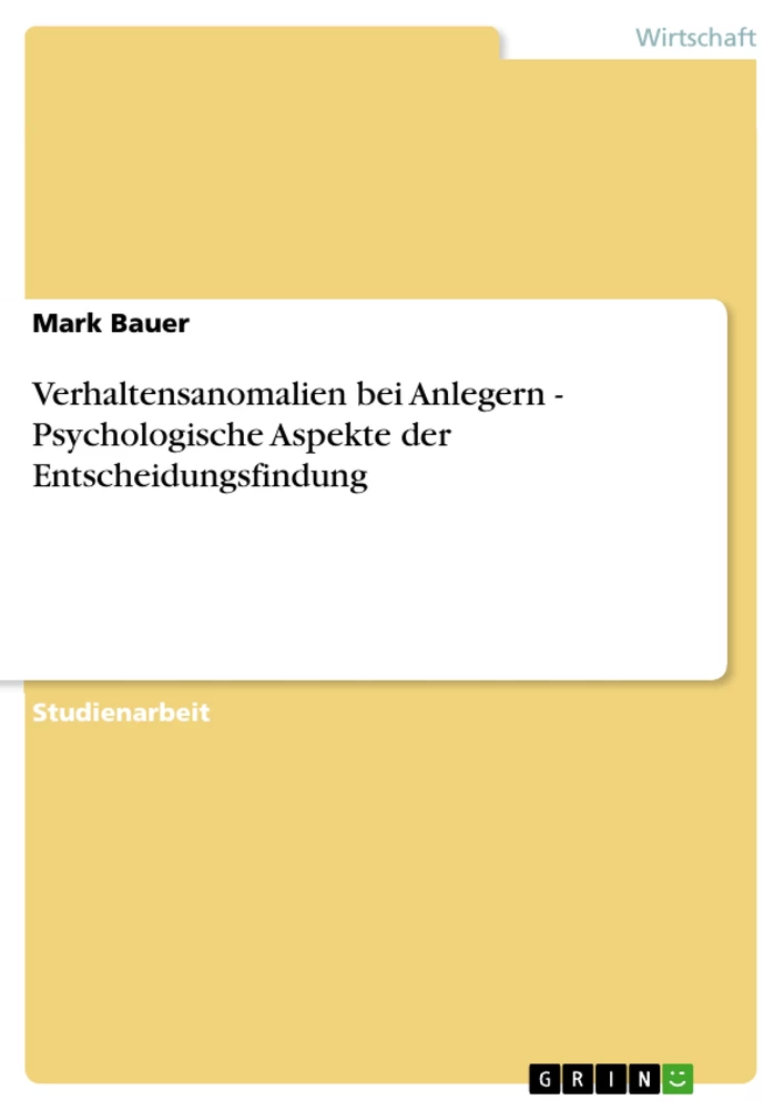 Título: Verhaltensanomalien bei Anlegern - Psychologische Aspekte der Entscheidungsfindung