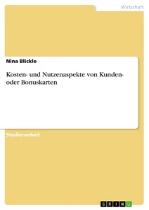 Titre: Kosten- und Nutzenaspekte von Kunden- oder Bonuskarten