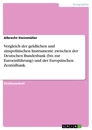 Título: Vergleich der geldlichen und zinspolitischen Instrumente zwischen der Deutschen Bundesbank (bis zur Euroeinführung) und der Europäischen Zentralbank.