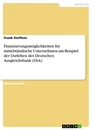 Título: Finanzierungsmöglichkeiten für mittelständische Unternehmen am Beispiel der Darlehen der Deutschen Ausgleichsbank (DtA)