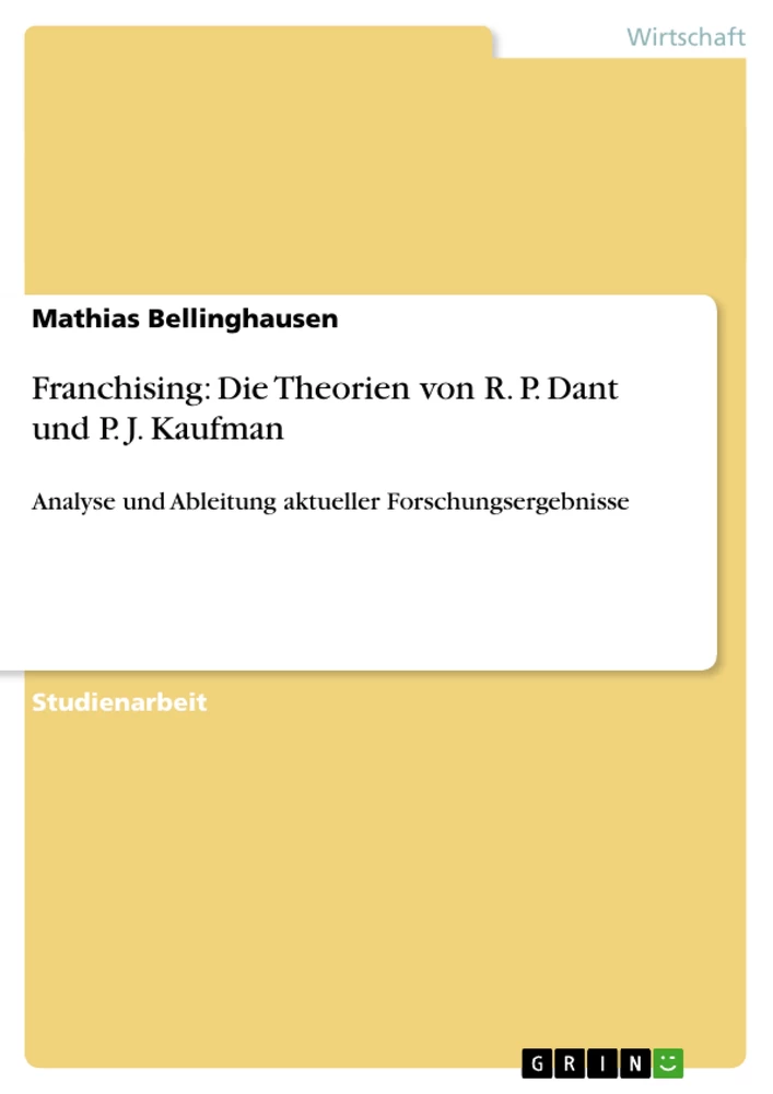 Titel: Franchising: Die Theorien von R. P. Dant und P. J. Kaufman