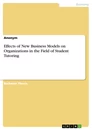 Titre: Effects of New Business Models on Organizations in the Field of Student Tutoring