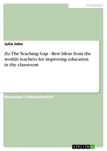 Titel: Zu: The Teaching Gap - Best Ideas from the worlds teachers for improving education in the classroom