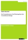 Titre: Die Pyramidentexte: Die Wiedergeburt des verstorbenen Königs